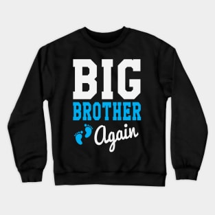 Big Brother Again Crewneck Sweatshirt